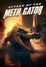 Watch Attack of the Meth Gator Zoechip
