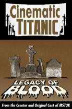 Watch Cinematic Titanic: Legacy of Blood Zoechip