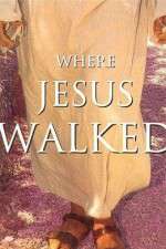 Watch Where Jesus Walked Zoechip