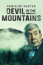 Watch Homicide Hunter: Devil in the Mountains (TV Special 2022) Zoechip