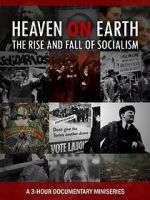 Watch Heaven on Earth: The Rise and Fall of Socialism Zoechip