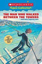 Watch The Man Who Walked Between the Towers Zoechip