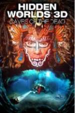 Watch Hidden Worlds 3D: Caves of the Dead Zoechip