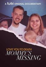 Watch Love You to Death: Mommy\'s Missing Zoechip