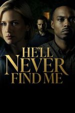 Watch He\'ll Never Find Me Zoechip