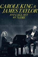 Watch Carole King & James Taylor: Just Call Out My Name Zoechip