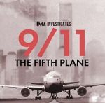 Watch TMZ Investigates: 9/11: The Fifth Plane (TV Special 2023) Zoechip