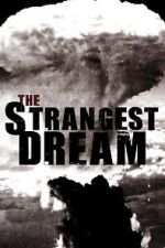 Watch The Strangest Dream Zoechip