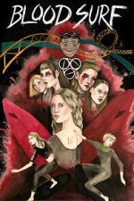 Watch Blood Surf Zoechip