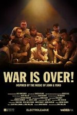 Watch War Is Over! (Short 2023) Zoechip