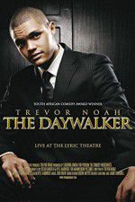 Watch Trevor Noah: The Daywalker Zoechip