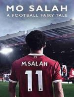 Watch Mo Salah: A Football Fairytale Zoechip