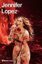 Watch Apple Music Live: Jennifer Lopez (TV Special 2024) Zoechip