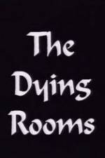 Watch The Dying Rooms Zoechip