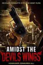 Watch Amidst the Devil's Wings Zoechip