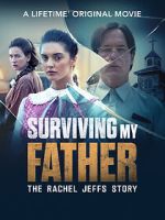 Watch Surviving My Father: The Rachel Jeffs Story Zoechip
