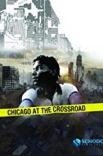 Watch Chicago at the Crossroad Zoechip