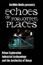 Watch Echoes of Forgotten Places Zoechip