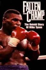 Watch Fallen Champ: The Untold Story of Mike Tyson Zoechip