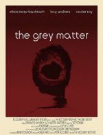 Watch The Grey Matter Zoechip