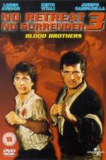 Watch No Retreat No Surrender 3 Blood Brothers Zoechip