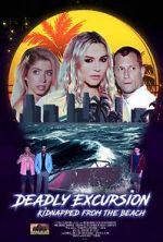 Watch Deadly Excursion: Kidnapped from the Beach Zoechip