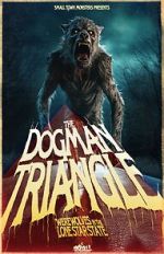 Watch The Dogman Triangle: Werewolves in the Lone Star State Zoechip