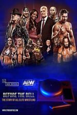 Watch Before the Bell: The Story of All Elite Wrestling Zoechip