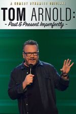 Watch Tom Arnold: Past & Present Imperfectly (TV Special 2018) Zoechip