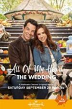 Watch All of My Heart: The Wedding Zoechip
