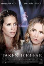 Watch Taken Too Far Zoechip