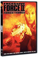 Watch Excessive Force II Force on Force Zoechip