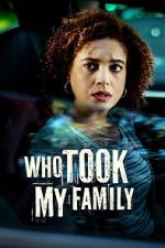 Watch Who Took My Family Zoechip