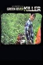Watch My Uncle is the Green River Killer Zoechip