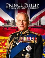 Watch Prince Philip: The Man Behind the Throne Zoechip