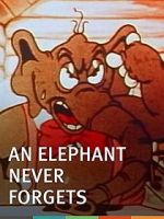 Watch An Elephant Never Forgets (Short 1934) Zoechip