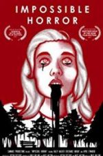 Watch Impossible Horror Zoechip