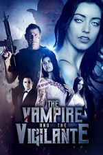 Watch The Vampire and the Vigilante Zoechip