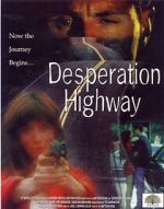 Watch Desperation Highway Zoechip