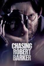 Watch Chasing Robert Barker Zoechip