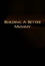 Watch Building A Better Mummy Zoechip