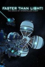Watch Faster Than Light: the Dream of Interstellar Flight Zoechip