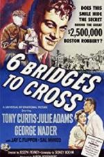 Watch Six Bridges to Cross Zoechip
