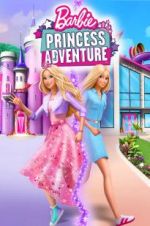 Watch Barbie Princess Adventure Zoechip