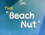 Watch The Beach Nut (Short 1944) Zoechip