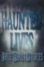 Watch Haunted Lives True Ghost Stories Zoechip
