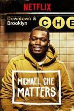 Watch Michael Che Matters Zoechip