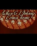 Watch When G.I. Johnny Comes Home (Short 1945) Zoechip