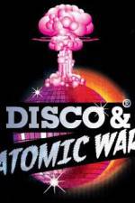 Watch Disco and Atomic War Zoechip