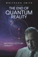Watch The End of Quantum Reality Zoechip